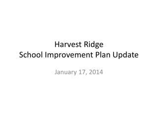 Harvest Ridge School Improvement Plan Update