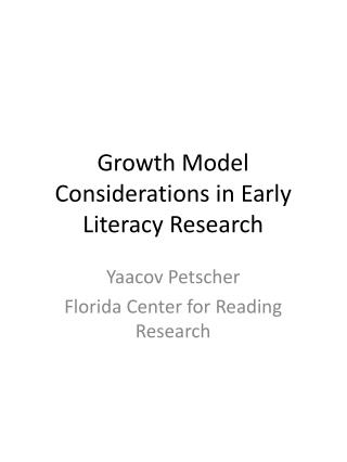 Growth Model Considerations in Early Literacy Research