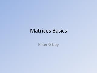 Matrices Basics