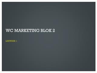 wc marketing blok 2