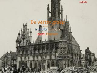 de verzet groep gemaakt door isabella amine a demi thijmen