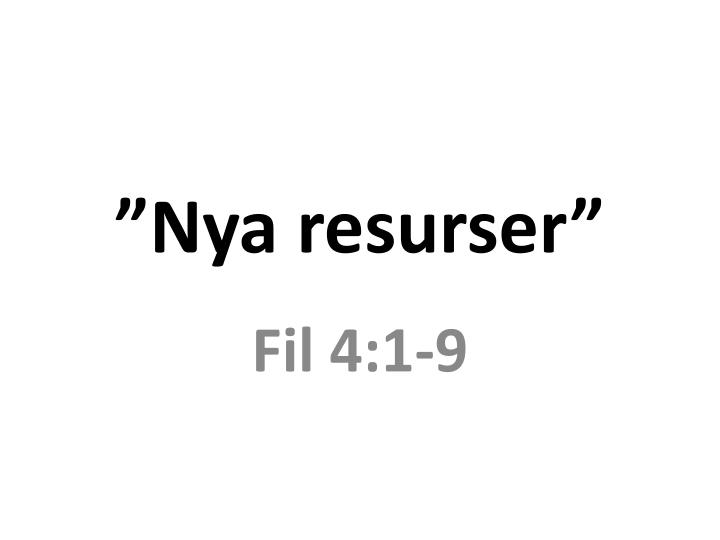 nya resurser