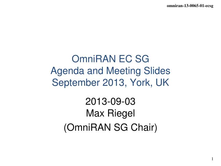 omniran ec sg agenda and meeting slides september 2013 york uk