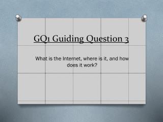 GQ1 Guiding Question 3