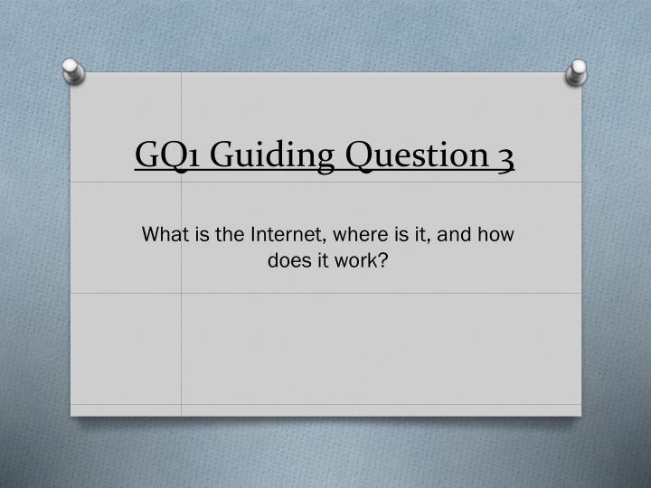 gq1 guiding question 3