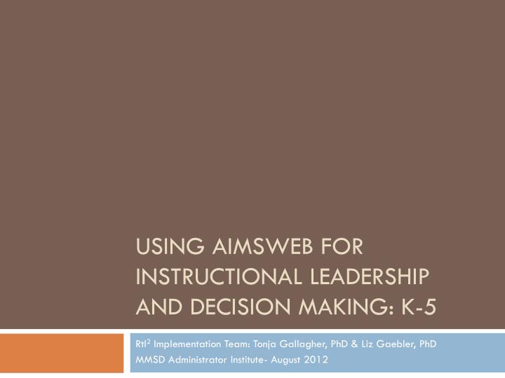 using aimsweb for instructional leadership and decision making k 5