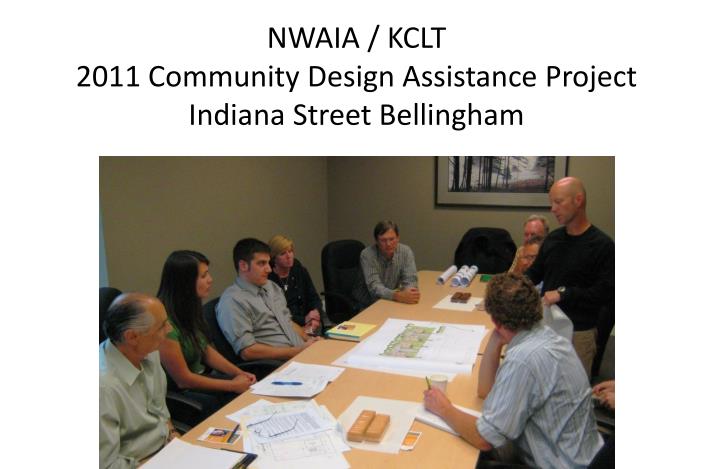 nwaia kclt 2011 community design assistance project indiana street bellingham