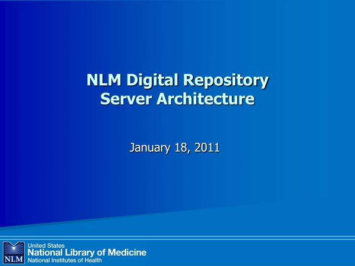 nlm digital repository server architecture