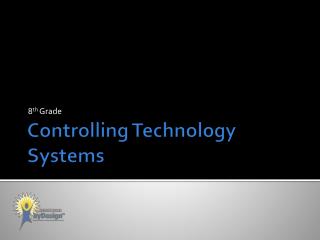 Controlling Technology Systems