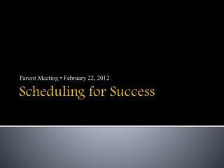 Scheduling for Success