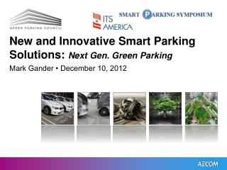 New and Innovative Smart Parking Solutions: Next Gen. Green Parking