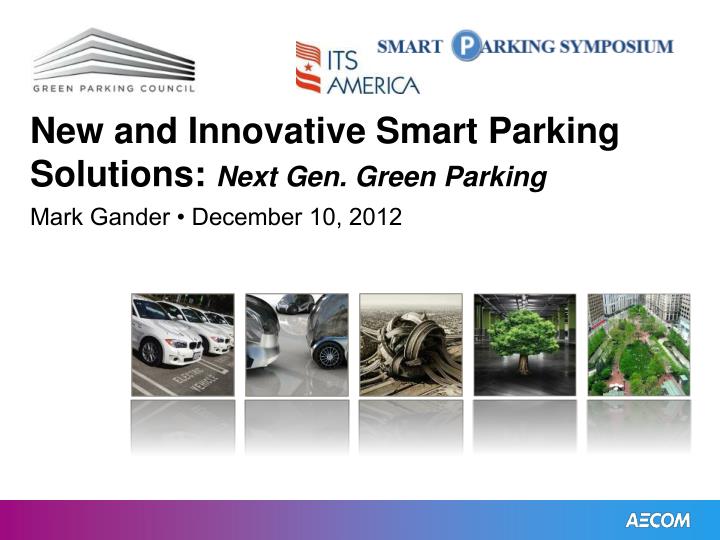 new and innovative smart parking solutions next gen green parking