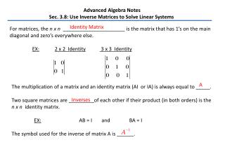 Advanced Algebra Notes Sec. 3.8: Use Inverse Matrices to Solve Linear Systems