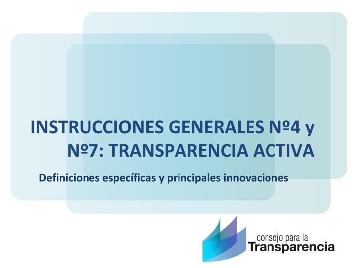 instrucciones generales n 4 y n 7 transparencia activa