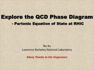 Explore the QCD Phase Diagram - Partonic Equation of State at RHIC