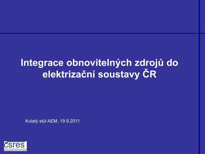 integrace obnoviteln ch zdroj do elektriza n soustavy r