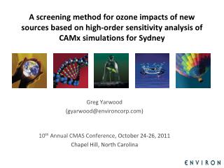 Greg Yarwood (gyarwood@environcorp) 10 th Annual CMAS Conference, October 24-26, 2011