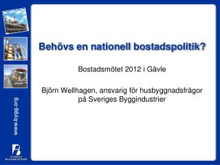 Behövs en nationell bostadspolitik?