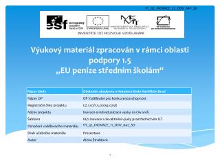 Výukový materiál zpracován v rámci oblasti podpory 1.5 „EU peníze středním školám“