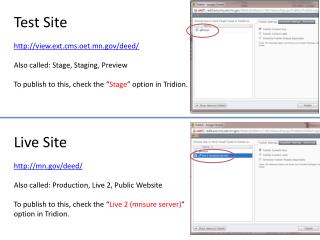 Test Site view.ext.cms.oet.mn/deed/ Also called: Stage, Staging , Preview