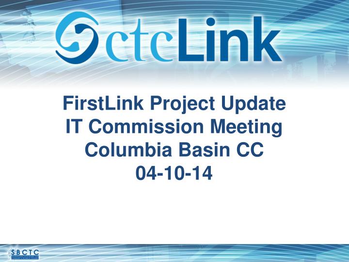 firstlink project update it commission meeting columbia basin cc 04 10 14