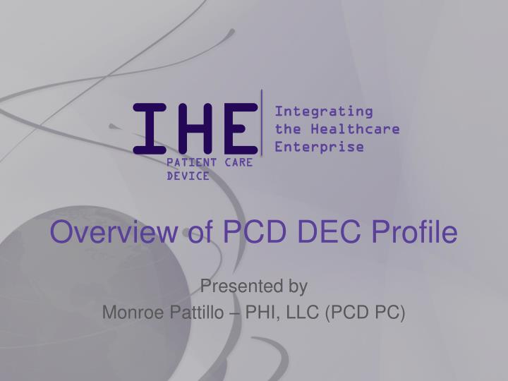 overview of pcd dec profile