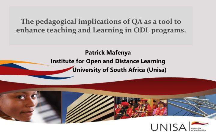 the pedagogical implications of qa as a tool to enhance teaching and learning in odl programs