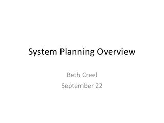 System Planning Overview
