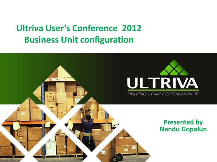 ultriva user s conference 2012 business unit configuration