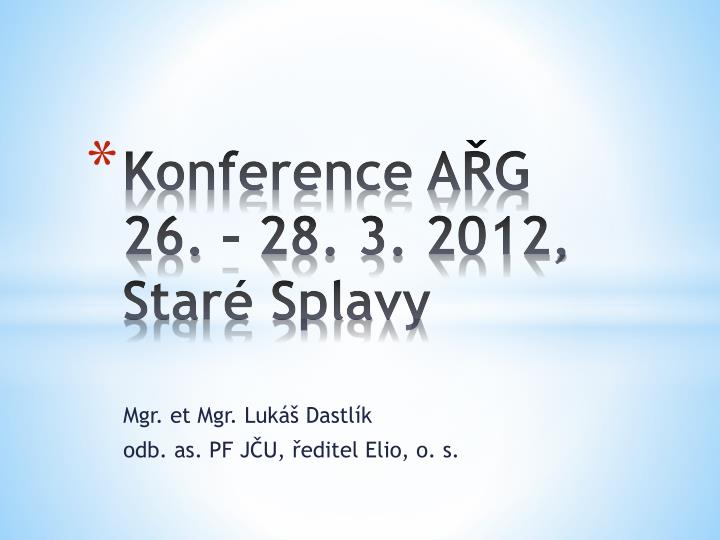konference a g 26 28 3 2012 star splavy