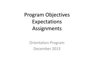 Program Objectives Expectations Assignments
