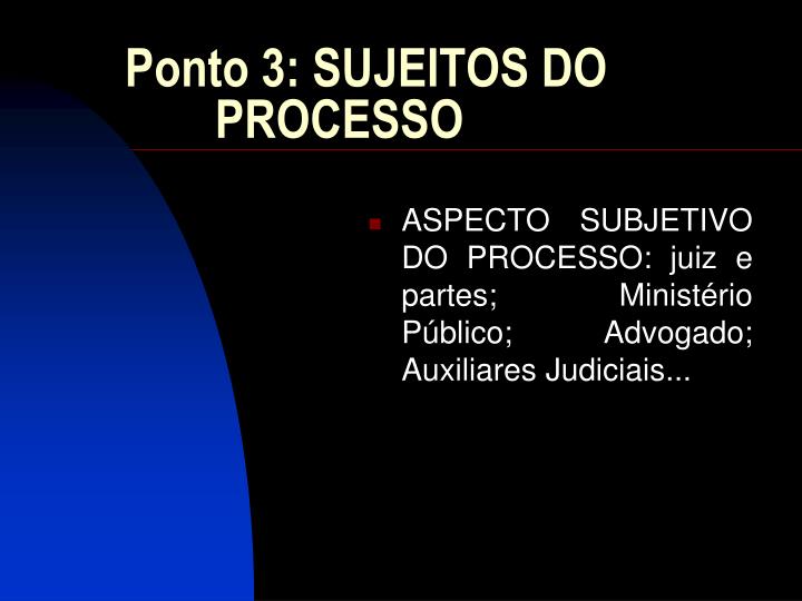 ponto 3 sujeitos do processo