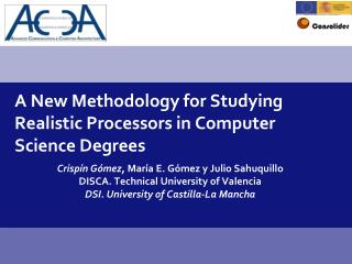 A New Methodology for Studying Realistic Processors in Computer Science Degrees