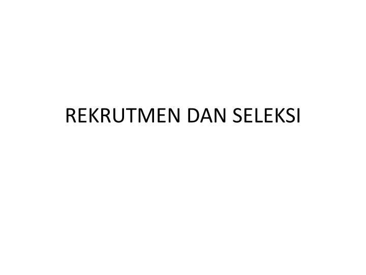 rekrutmen dan seleksi