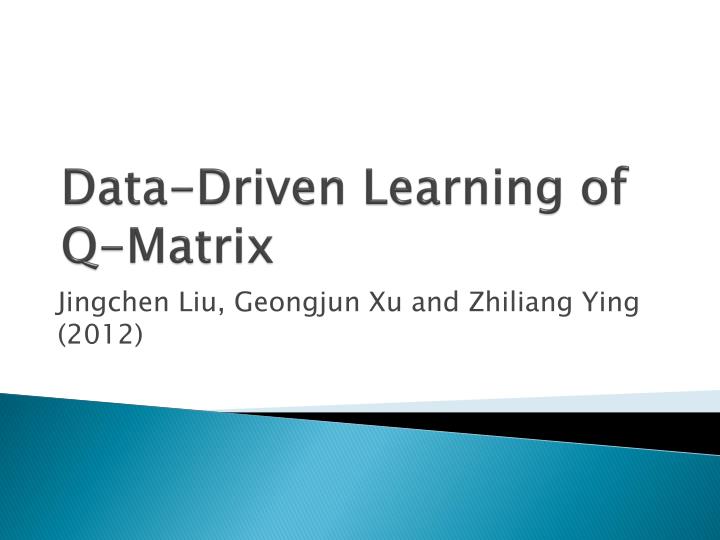 data driven learning of q matrix