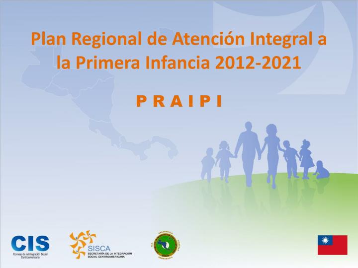 plan regional de atenci n integral a la primera infancia 2012 2021