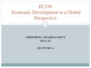 EC336 Economic Development in a Global Perspective