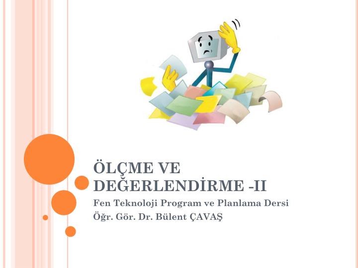 PPT - ÖLÇME VE DEĞERLENDİRME -II PowerPoint Presentation, Free Download ...