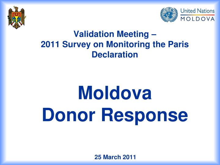 validation meeting 2011 survey on monitoring the paris declaration moldova donor response