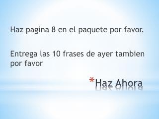 haz ahora