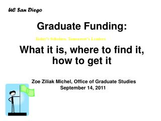 Graduate Funding: What it is, where to find it, how to get it