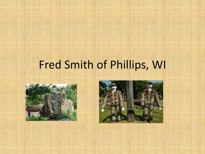 fred smith of phillips wi