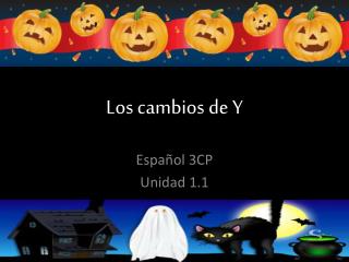 los cambios de y