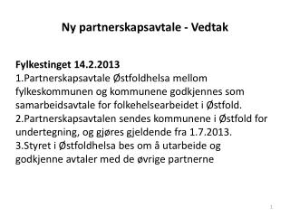 ny partnerskapsavtale vedtak