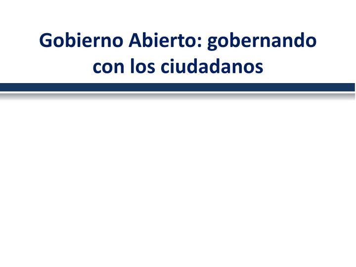 gobierno abierto gobernando con los ciudadanos