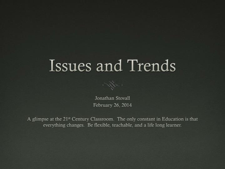 issues and trends