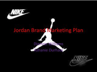 Jordan Brand Marketing Plan