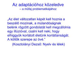 az adapt ci hoz k zeledve a m faj problematik j hoz