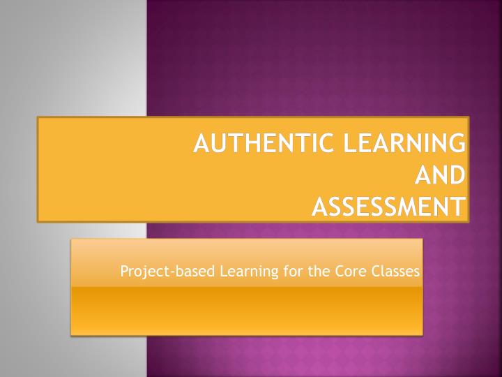 authentic learning and assessment