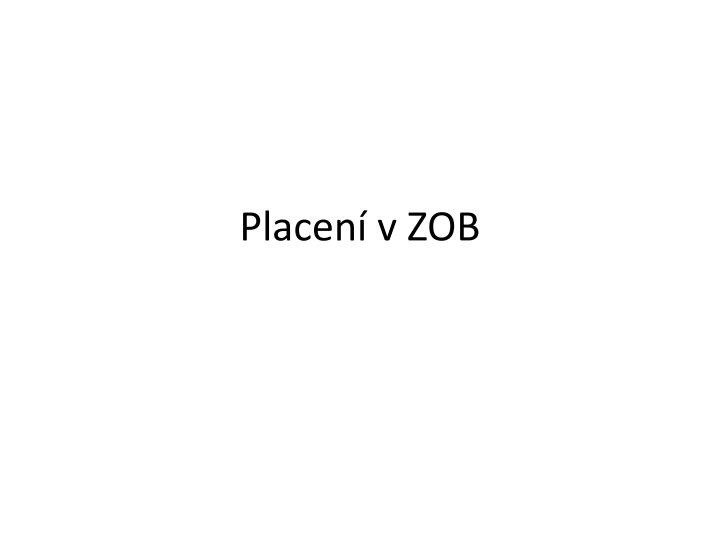 placen v zob